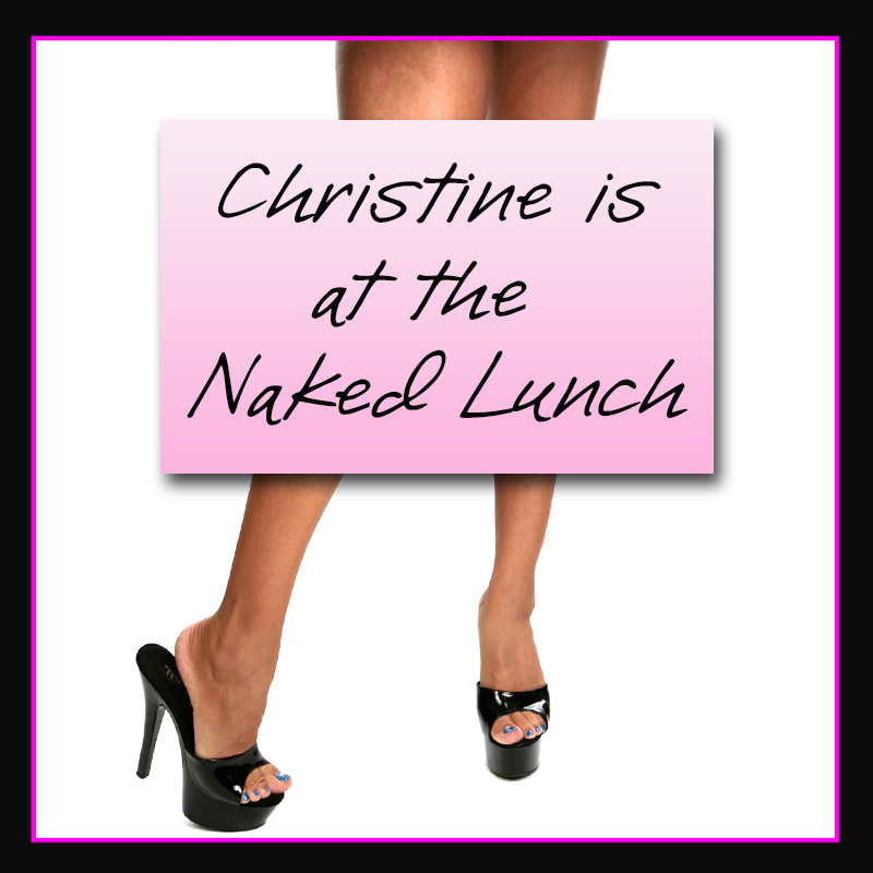 CHRISTINE NAKED LUNCH
